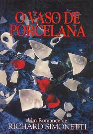 Livro Vaso de Porcelana, o Autor Simonetti, Richard (1997) [usado]