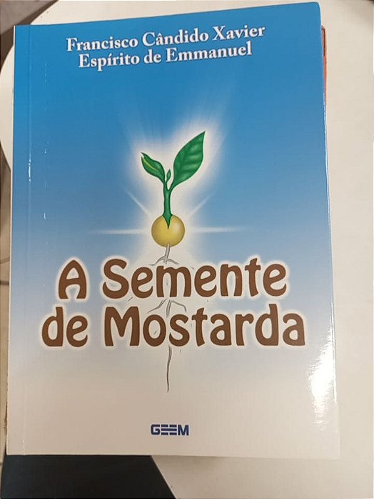 Livro Semente de Mostarda, a Autor Xavier, Francisco Cândido (2010) [usado]