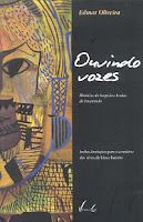 Livro Ouvindo Vozes Autor Oliveira, Edmar (2009) [usado]