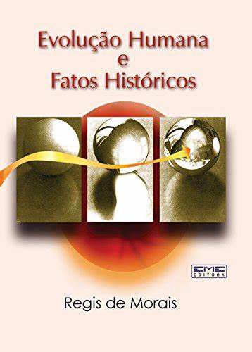 Livro Evolução Humana e Fatos Históricos Autor Morais, Regis de (2002) [usado]