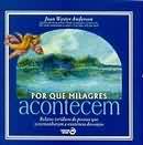 Livro por que Milagres Acontecem Autor Anderson, Joan Wester [usado]