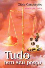 Livro Tudo Tem seu Preço Autor Gasparetto, Zibia (2007) [usado]