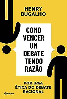 Livro Como Vencer um Debate Tendo Razao Autor Bugalho, Henry (2022) [usado]