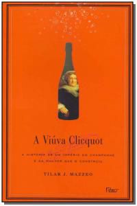 Livro Viúva Clicquot, a Autor Mazzeo, Tilar J. (2009) [usado]