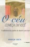 Livro Céu Começa em Você, o Autor Grün, Anselm (2004) [seminovo]