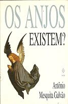 Livro Anjos Existem?, os Autor Galvão, Antônio Mesquita (1994) [usado]