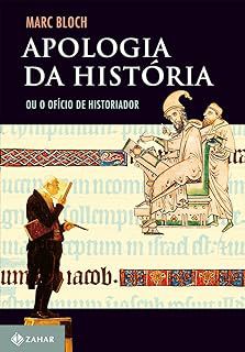 Livro Apologia da História Autor Bloch, Marc (2001) [usado]
