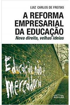 Livro Reforma Empresarial da Educação, a Autor Freitas, Luiz Carlos (2018) [usado]