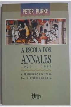 Livro Escola dos Annales 1929-1989, a Autor Burke, Peter (1997) [usado]