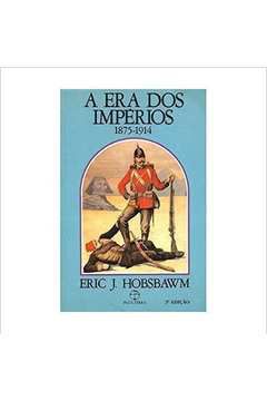 Livro Era dos Impérios 1875-1914, a Autor Hobsbawm, Eric J. (2006) [usado]