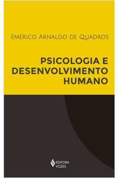 Livro Psicologia e Desenvolvimento Humano Autor Quadros, Emérico Aranaldo de (2017) [seminovo]