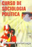 Livro Curso de Sociologia e Política Autor Lago, Benjamim Marcos (2001) [usado]