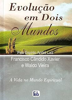 Livro Evolução em Dois Mundos Autor Xavier, Francisco Candido (2007) [usado]