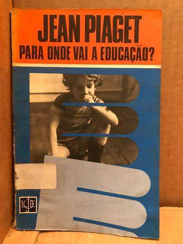Livro para onde Vai a Educação? Autor Piaget, Jean (1988) [usado]