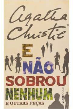 Livro e Não Sobrou Nenhum e Outras Peças Autor Christie, Agatha (2017) [seminovo]