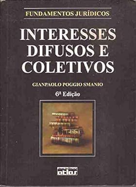 Livro Interesses Difusos e Coletivos Autor Smanio, Gianpaolo Poggio (2014) [usado]