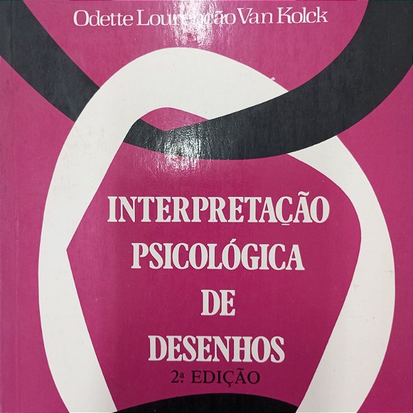 Livro Interpretação Psicológica de Desenhos Autor Kolck, Odette Lourenção Van (1981) [usado]