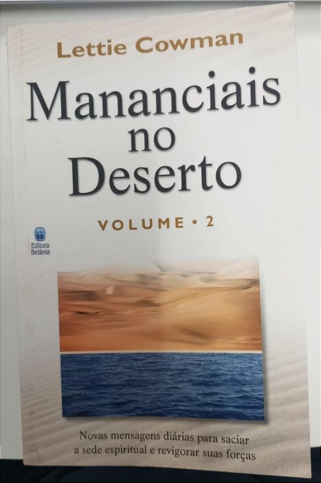 Livro Mananciais no Deserto Volume 2 Autor Cowman, Lettie (2004) [usado]