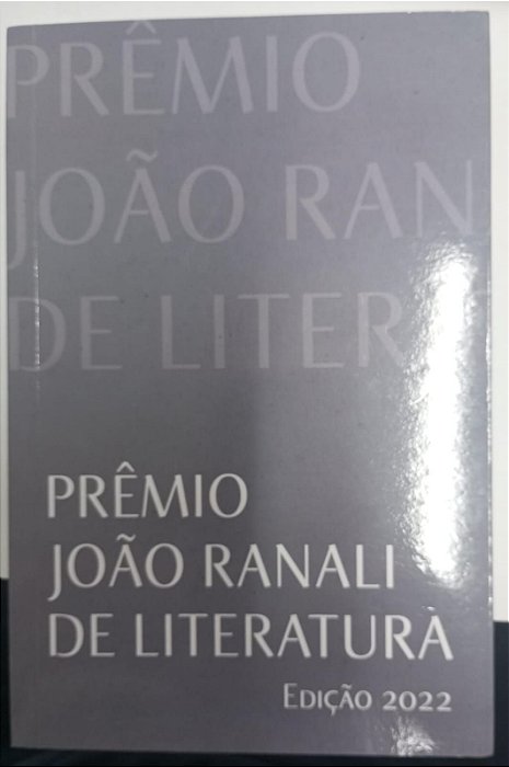 Livro Prêmio João Ranali de Literatura - Edição 2022 Autor Vários (2022) [seminovo]