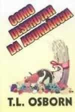 Livro Como Desfrutar da Abundância Autor Osborn, T. L. (1998) [usado]