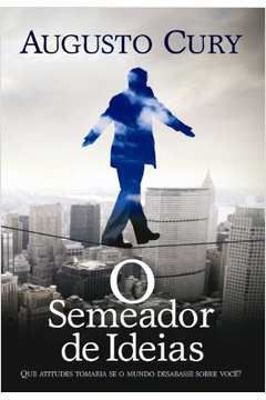Livro o Semeador de Ideias Autor Cury, Augusto (2010) [usado]