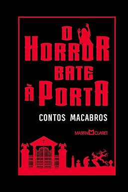 Livro o Horror Bate À Porta: Contos Macabros Autor Vários Autores (2019) [usado]