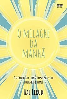 Livro o Milagre da Manhã - o Segredo para Transformar sua Vida Autor Elrod, Hald (2018) [usado]