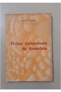 Livro Frutas Comestíveis da Amazônia Autor Cavalcante, Paulo B. (1976) [usado]