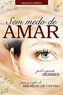 Livro sem Medo de Amar Autor Castro, Maurício de (2010) [usado]