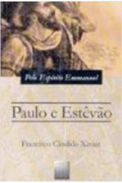 Livro Paulo e Estevão Autor Xavier, Francisco Cândido (2009) [usado]
