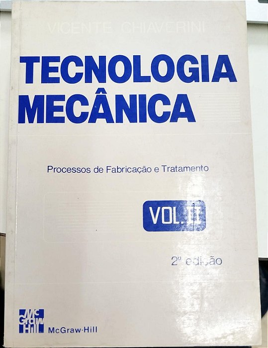 Livro Tecnologia Mecânica Volume Ii Autor Chiaverini, Vicente (1986) [usado]