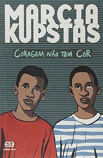 Livro Coragem Não Tem Cor Autor Kupstas,.marcia (2013) [usado]