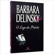 Livro o Lago da Paixão Autor Delinsky, Barbara (2004) [usado]