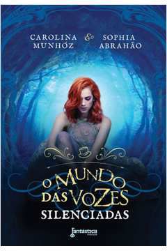 Livro Mundo das Vozes Silenciadas, o Autor Munhóz, Carolina (2015) [usado]
