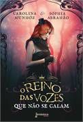 Livro Reino das Vozes que Não Se Calam, o Autor Munhóz, Carolina (2014) [seminovo]
