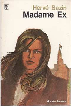 Livro Madame Ex Autor Bazin, Hervé (1983) [usado]