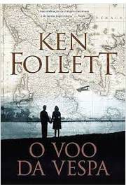 Livro Voo da Vespa, o Autor Follett, Ken (2017) [seminovo]