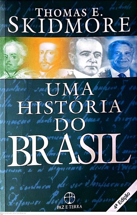 Livro Uma História do Brasil Autor Skidmore, Thomas E. (1998) [usado]
