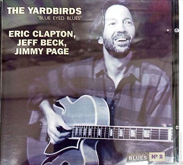 Cd The Yarbirds - Blue Eyed Blues Interprete Eric Clapton , Jeff Beck e Jimmy Page [usado]