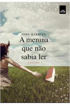 Livro Menina que Não Sabia Ler - Volume 2 , a Autor Harding, John (2014) [seminovo]