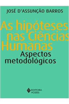 Livro Hipóteses nas Ciênias Humanas - Aspectos Metodológicos, as Autor Barros, José D''assunção (2017) [seminovo]