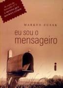 Livro Eu Sou o Mensageiro Autor Zusak, Markus (2007) [seminovo]