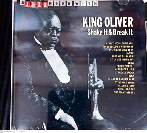 Cd King Oliver - Shake It e Break It Interprete King Oliver (1992) [usado]