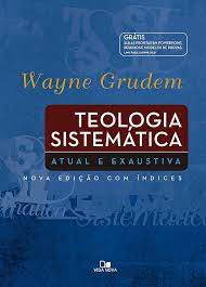 Livro Teologia Sistemática: Atual e Exaustiva Autor Grudem, Wayne (2012) [usado]