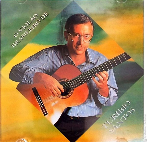 Cd Turibio Santos - o Violão Brasileiro de Turibio Santos Interprete Turibio Santos [usado]