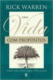 Livro Uma Vida com Propósitos Autor Warren, Rick (2008) [usado]