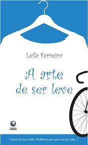 Livro Arte de Ser Leve, a Autor Ferreira, Leila (2010) [seminovo]