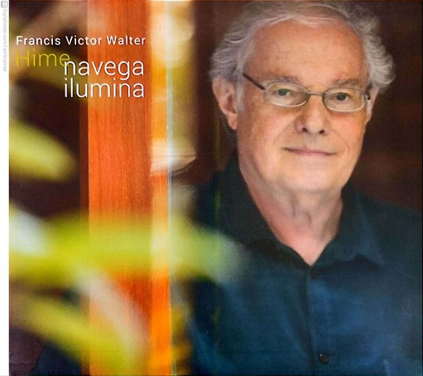 Cd Francis Victor Walter - Hime Navega Ilumina Interprete Francis Victor Walter [usado]
