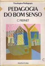 Livro Pedagogia do Bom Senso Autor Freinet, C. (1991) [usado]