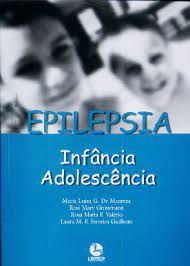 Livro Epilepsia: Infância - Adolescência Autor Manreza, Maria Luiza G. de (2003) [usado]